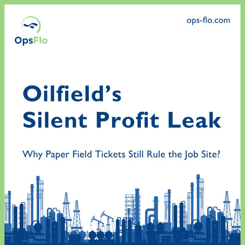 Paper Field Tickets Are Costing You Millions. Here's the Math.